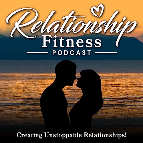 Relationship Fitness Podcast Podcast Por Tom Pate arte de portada