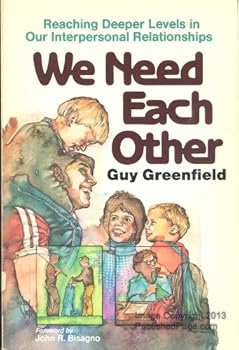 Paperback We Need Each Other: Reaching Deeper Levels in Our Interpersonal Relationships Book