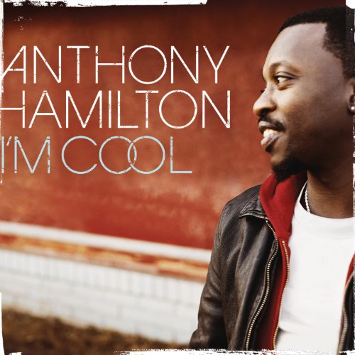 Anthony Hamilton Da Rapper Reproducir I'm Cool (No Rap Version) de Anthony Hamilton en Amazon Music
