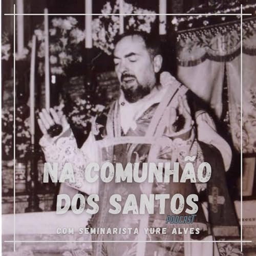 S&atilde;o Pio, fiel imitador de Cristo