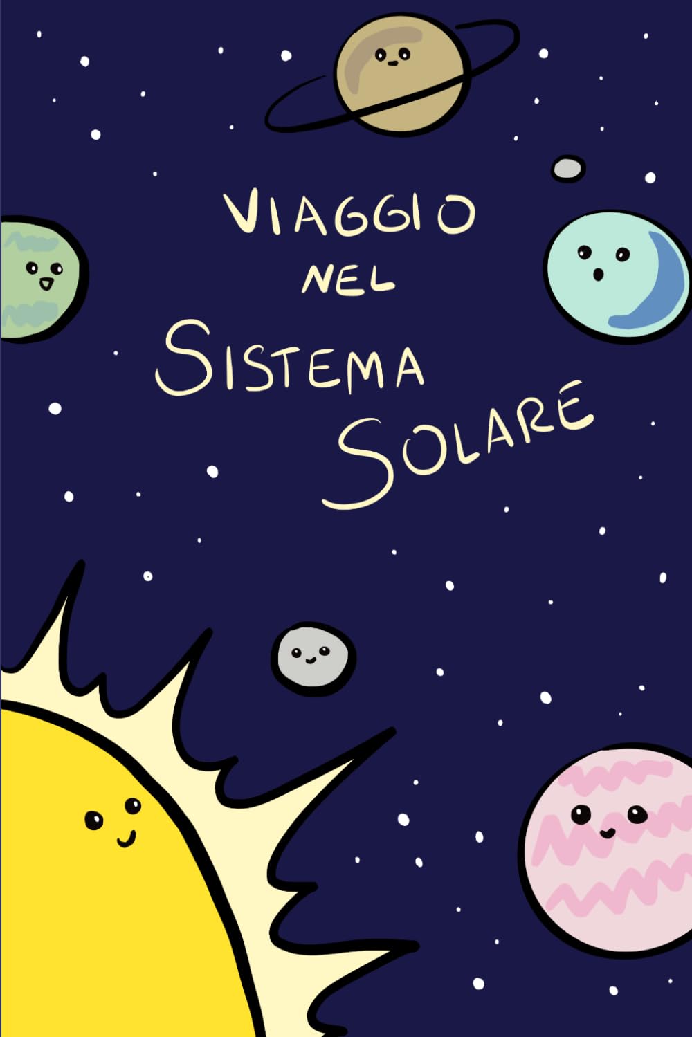 Viaggio nel sistema solare: Un libro per scoprire insieme i pianeti del nostro sistema solare