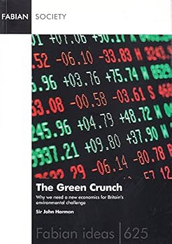 Paperback The green crunch: why we need a new economics for Britain's environmental challenge Book