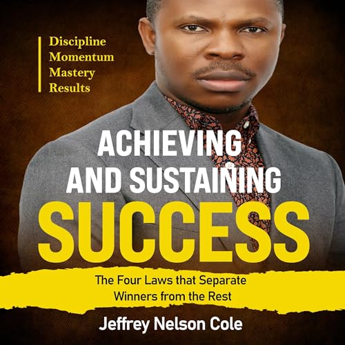 Achieving and Sustaining Success Audiolibro Por Jeffrey Nelson Cole arte de portada