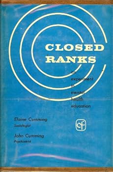 Hardcover Closed Ranks: An Experiment in Mental Health Education Book