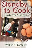 Standby to Cook with Chef Walter 0966090489 Book Cover
