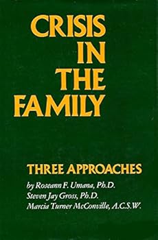 Hardcover Crisis in the family: Three approaches Book