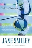 Horse Heaven: A Novel (Ballantine Reader's Circle)