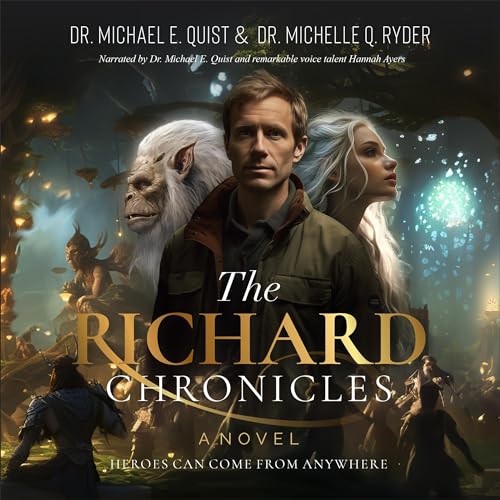 The Richard Chronicles Novel [Written by Dr. Michael E. Quist, Dr. Michelle Q. Ryder] episode artwork