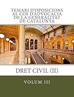Temari d'Oposicions Al Cos d'Advocacia de la Generalitat de Catalunya: Volum III 1542614465 Book Cover
