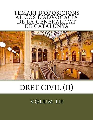 Temari d'oposicions al Cos d'Advocacia de la Generalitat de Catalunya: Volum III (Catalan Edition)