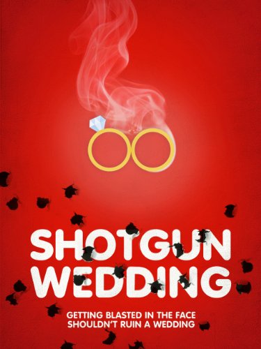 Shotgun Wedding