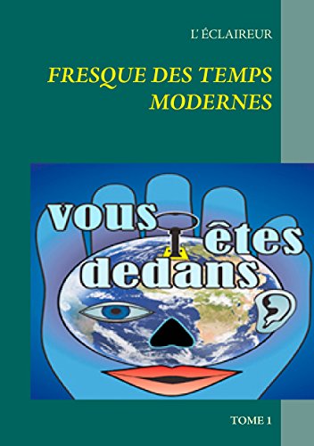 Fresque des temps modernes: Tome 1 [French] 2322132489 Book Cover