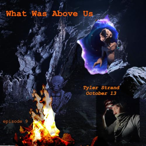 Tyler Strand: What Was Above Us