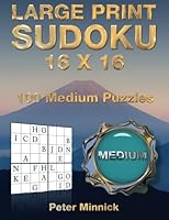 Large Print Sudoku 16 X 16: 100 Medium Puzzles 1541293770 Book Cover
