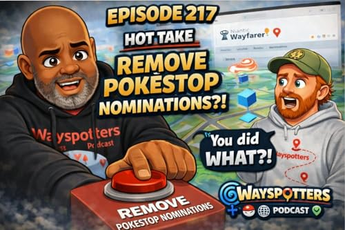 217. What If Pok&eacute;mon GO Couldn't Submit Pok&eacute;Stops?