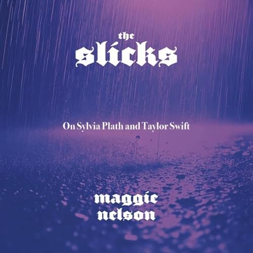 The Slicks Audiolibro Por Maggie Nelson arte de portada