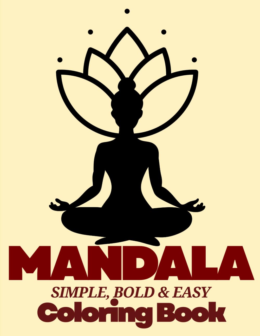 Mandala Coloring Book: Simple, Bold & Easy Mandala Designs for Relaxation, Stress Relief and Mindfulness