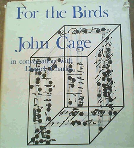 For the Birds: John Cage in Conversation with Daniel Charles