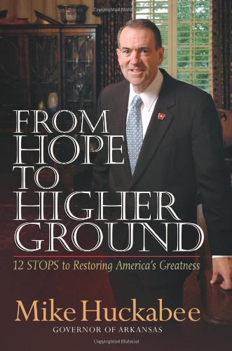 From Hope to Higher Ground: 12 Steps to Restoring America's Greatness
