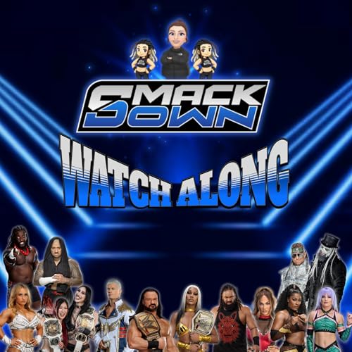 WWE Friday Night Smackdown 02/27/26 Watch Party!!!