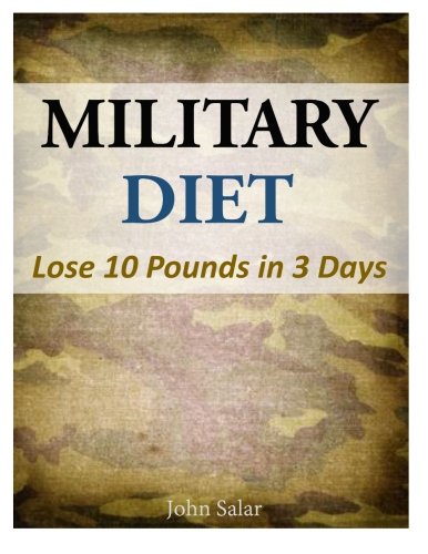 Military Diet - Lose 10 Pounds in 3 Days