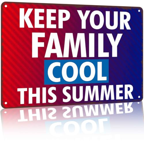 Keep Your Family Cool This Summer Aluminum Metal Sign 8 x 12 Inch