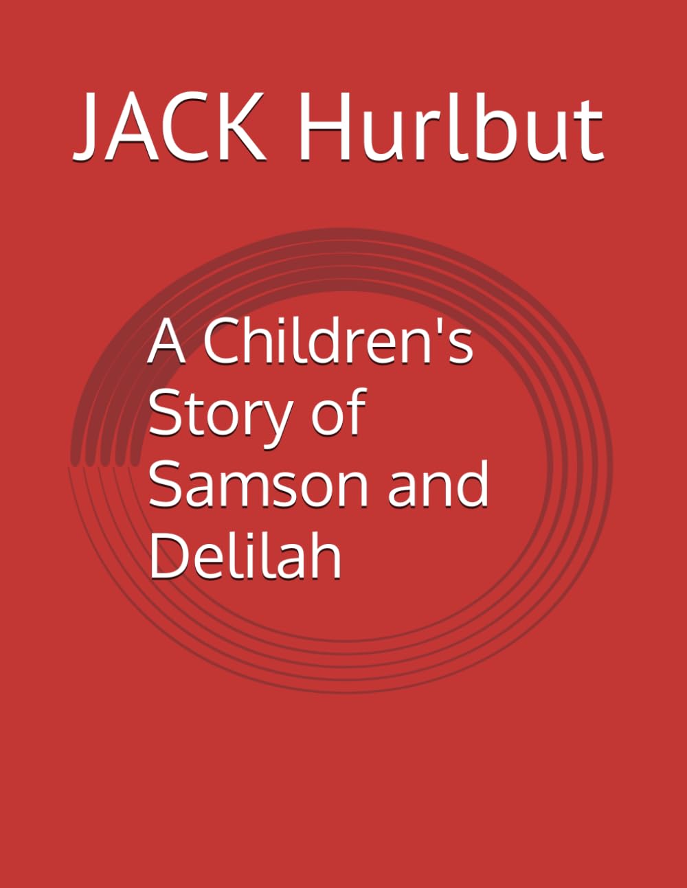 A Children's Story of Samson and Delilah