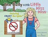 The Bully and Little Miss Miss, featuring Spanky the Spider (English Edition)