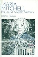 Maria Mitchell, First Lady of American Astronomy 0664326145 Book Cover