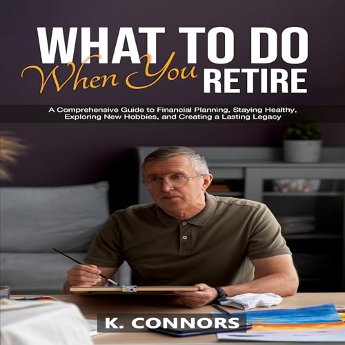 What to Do When You Retire by K. Connors episode artwork