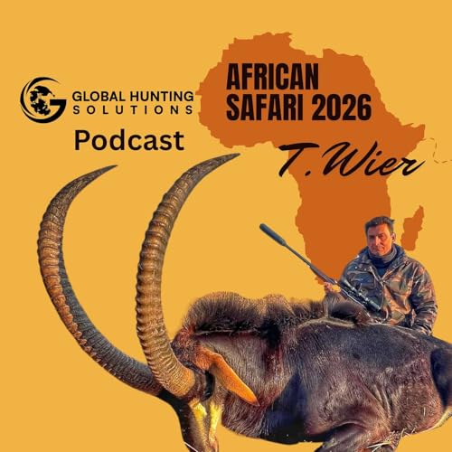 The Best African Safari for 2026 | Luxury Hunting with Travis Wier & Global Hunting Solutions cover art
