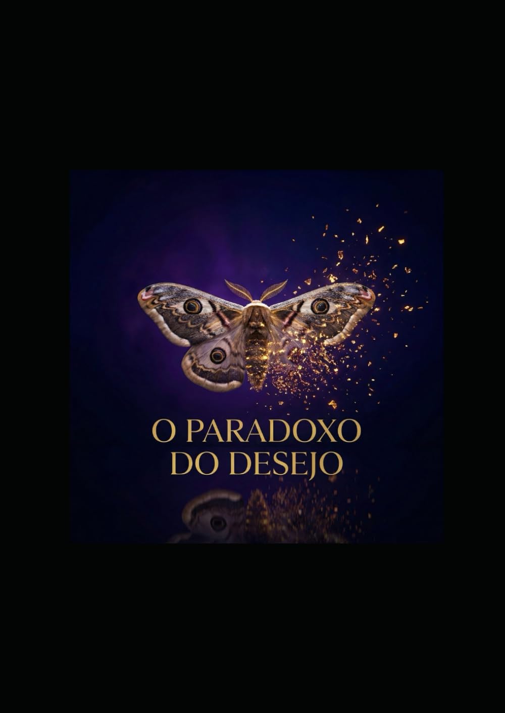 O Paradoxo do Desejo: A ciência do desapego para encontrar a verdadeira liberdade mental.