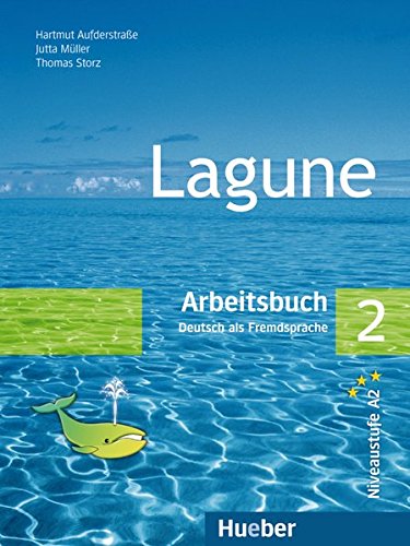 Lagune 2: Deutsch als Fremdsprache / Arbeitsbuch: Arbeitsbuch 2 Lagune 2: Deutsch als Fremdsprache / Arbeitsbuch: Arbeitsbuch 2
