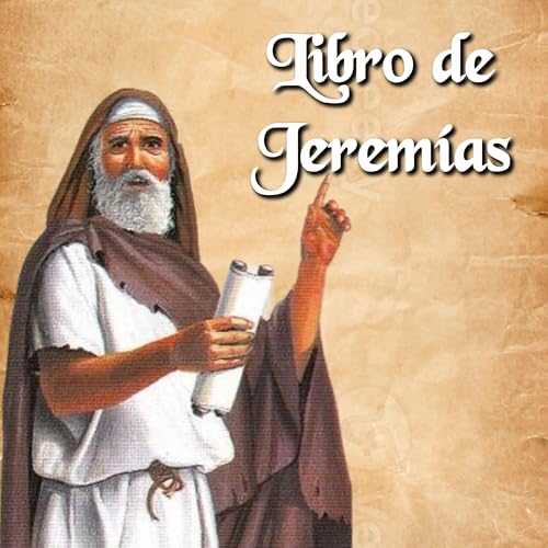 JEREMÍAS 1. NO TENGA MIEDO DE CUMPLIR EL LLAMADO. Podcast By  cover art