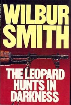 Hardcover The Leopard Hunts in Darkness by Wilbur Smith (1984-08-01) Book