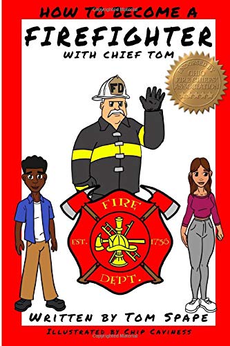How to Become a Firefighter with Chief Tom