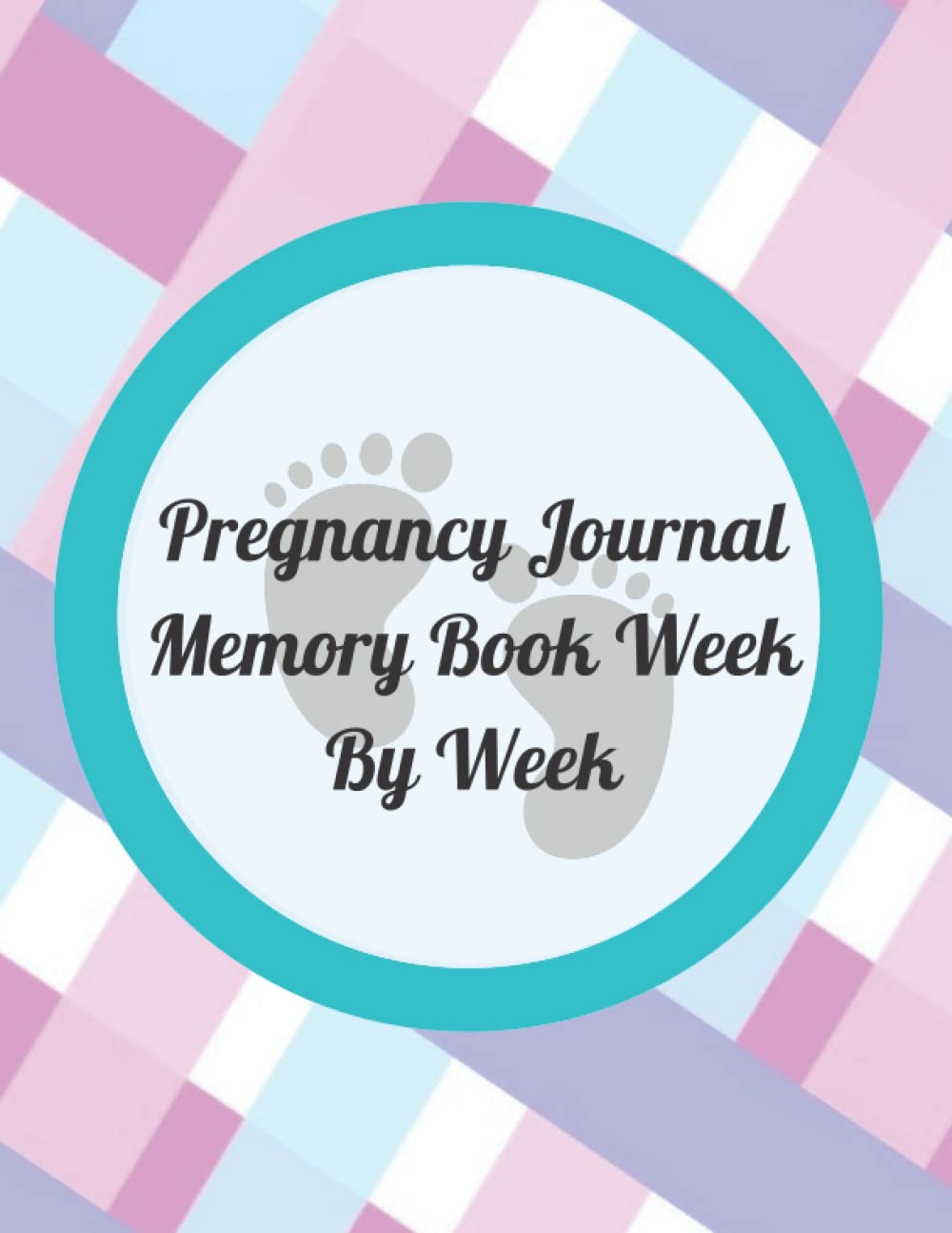 Pregnancy Journal Memory Book Week By Week: Keepsake of Maternity Memories and Milestones for mom and baby | Perfect Diary For Pregnant Moms -To-Be