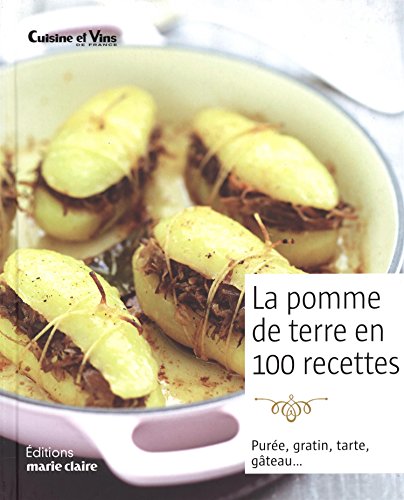 La pomme de terre en 100 recettes