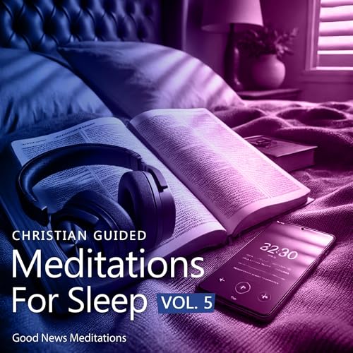 Christian Guided Meditations for Sleep, Vol.5 by Good News Meditations episode artwork