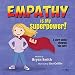 Empathy Is My Superpower: A Story about Showing You Care (Without Limits)