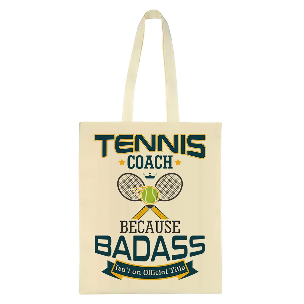 Tennis Coach Because Badass Isn't An Official Title, Tennis Coach Gift, Reusable Bag, Shopping Bag, Natural Tote Bag.
