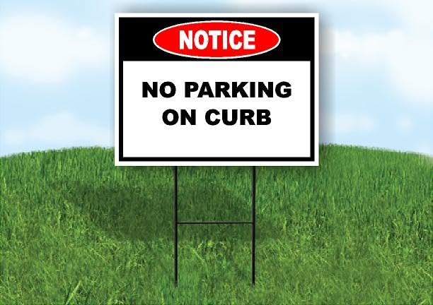 Notice No Parking on Curb Single Sided 18x24 in Yard Road Sign w/Stand