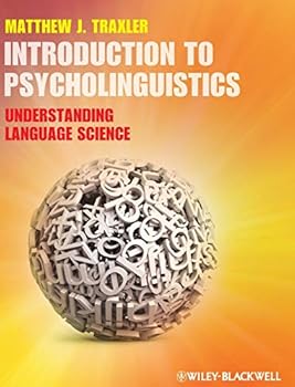 Hardcover Introduction to Psycholinguistics: Understanding Language Science Book