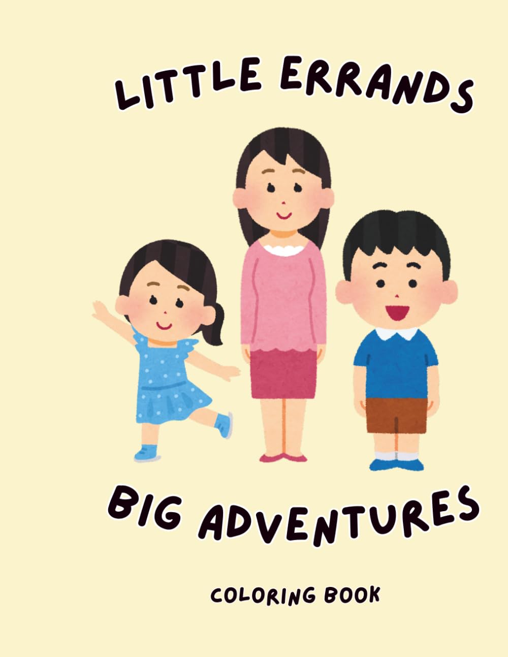 Little Errands, Big Adventures: Fun, Relatable Coloring Book for Kids – Help Mom Through Everyday Adventures
