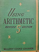 Using Arithmetic Grade 5, Revised Edition - Mallory, Cooke, Loughren - Rare! B08P5YYFB1 Book Cover