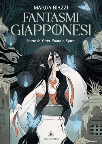 Fantasmi giapponesi. Storie di yurei, paura e spiriti