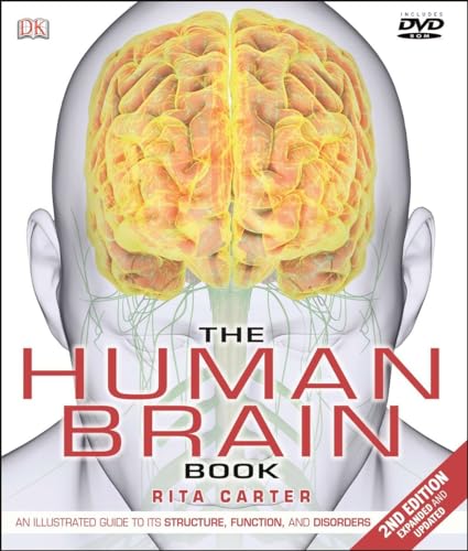 The Human Brain Book: An Illustrated Guide to its Structure, Function, and Disorders (DK Human Body Guides): Carter, Rita