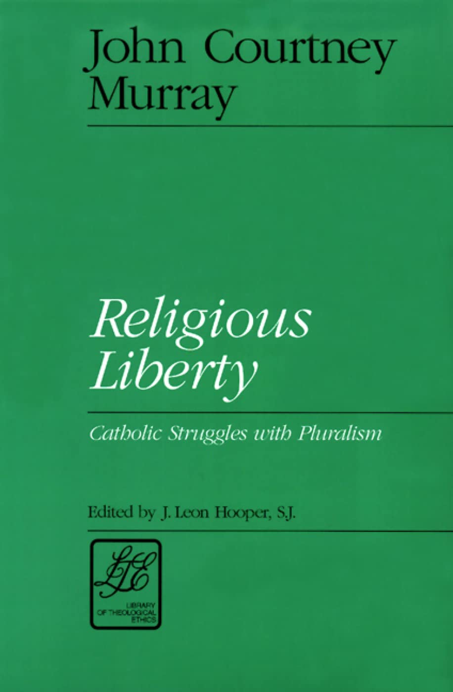 Religious Liberty: Catholic Struggles with Puralism