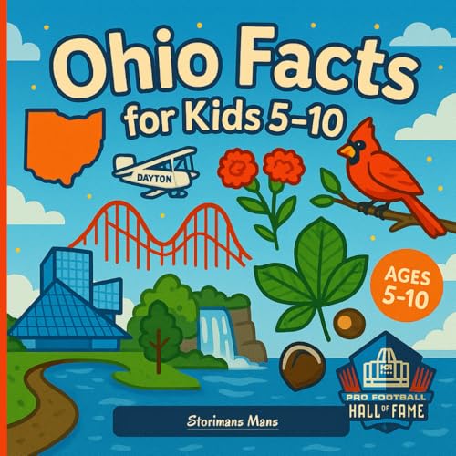 Ohio Facts for Kids 5-10: Short, True Facts and Colorful Illustrations for Young Explorers - Discover USA States