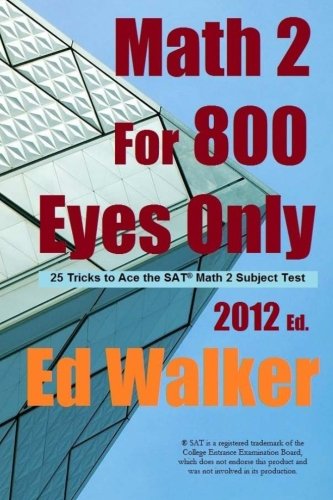 Math 2 for 800 Eyes Only: 25 Tricks to Ace the SAT Math 2 Subject Test
